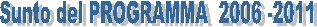 Sunto del PROGRAMMA  2006 -2011
